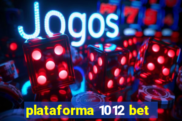 plataforma 1012 bet